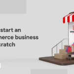 How to start an eCommerce business from scratch