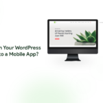 turn your wordpress website nto a mobile app