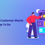 5 Things Every Customer Wants Your Mobile App To Do