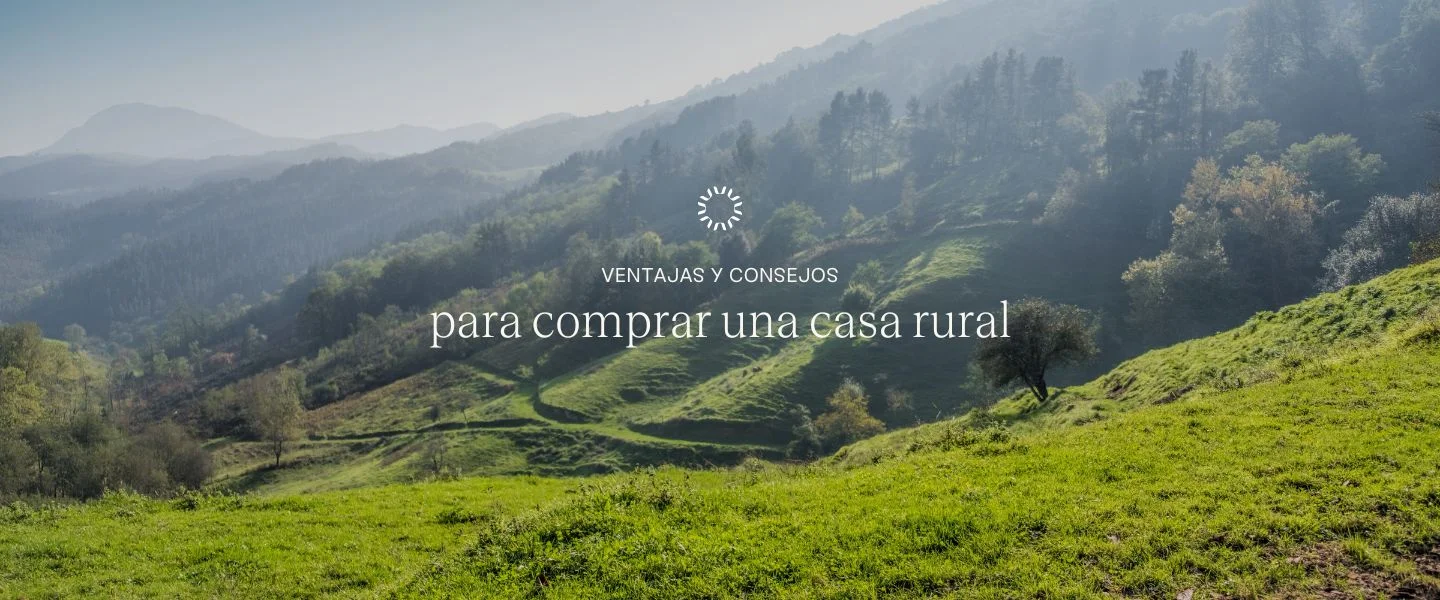 Ventajas y consejos para comprar una casa rural