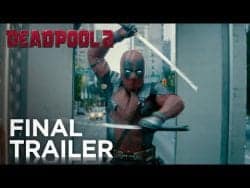 Deadpool 2 – Final Trailer (Redband)