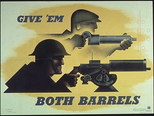 Give them both barrels Propaganda poster