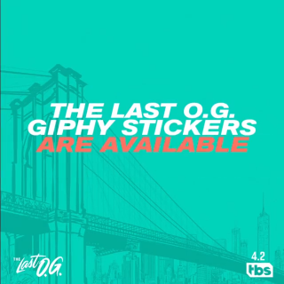 TBS The Last OG Social Campaign – Giphy Stickers