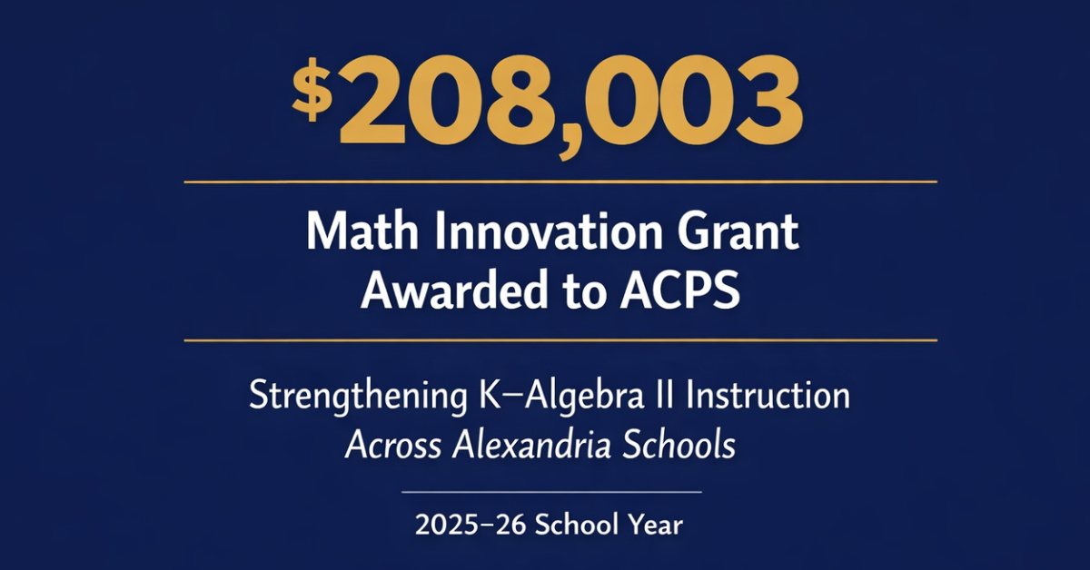 Graphic announcing a $208,003 Mathematics Innovation Grant awarded to Alexandria City Public Schools to strengthen K–Algebra II instruction for the 2025–26 school year.