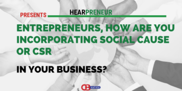 6 Entrepreneurs Reveal How They Incorporate CSR or Social Cause in Their Business