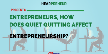 20 Entrepreneurs Explain How Quiet Quitting Affects Entrepreneurship