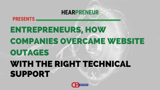 Entrepreneurs, How Companies Overcame Website Outages with the Right Technical Support?