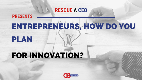 22 Entrepreneurs Reveal Their Plan for Innovation