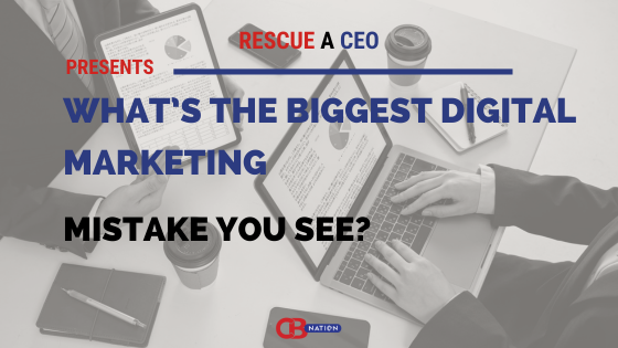 The Biggest Digital Marketing Mistakes Businesses Need to Avoid