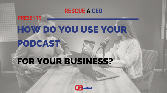 Podcasting for Business: How Entrepreneurs Use Podcasts to Grow