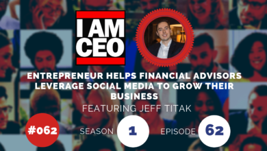 Podcast cover featuring the title "I Am CEO" and episode details. Text includes "Entrepreneur helps financial advisors leverage social media to grow their business" featuring Jeff Titak. Episode 62.