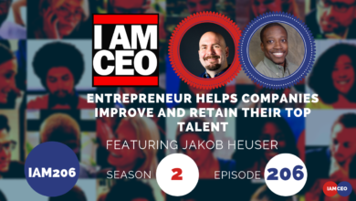 Podcast titled "IAMCEO" discusses how an entrepreneur helps companies improve and retain their top talent, featuring Jakob Heuser. Season 2, Episode 206.