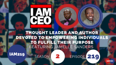 Image featuring promotion for I AM CEO podcast, spotlighting thought leader and author Jamelle Sanders in Season 2, Episode 219, focusing on empowering individuals to fulfill their purpose.