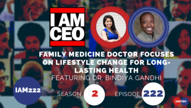 Podcast episode cover featuring "I AM CEO." Text: "Family Medicine Doctor Focuses on Lifestyle Change for Long-Lasting Health Featuring Dr. Bindiya Gandhi." Season 2, Episode 222. IAM222 logo included.