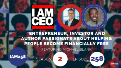 Podcast cover for "I Am CEO" featuring Michael Blank, discussing entrepreneurship, investment, and financial freedom. Text: "Season 2, Episode 258, IAM258.