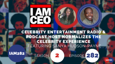 Promotional image for "I AM CEO" podcast episode 282, featuring Sanya Hudson-Payne discussing celebrity entertainment. The episode is part of season 2.