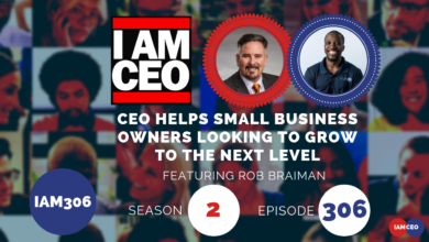 Promotional image for "I Am CEO" podcast, featuring Rob Braiman. Text highlights the show helps small business owners grow to the next level. Season 2, Episode 306. Geometric backgrounds of multiple faces.