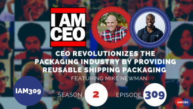 Podcast episode image featuring the title "I AM CEO" and episode focus on revolutionizing the packaging industry with reusable shipping packaging, featuring Mike Newman. Season 2, Episode 309.