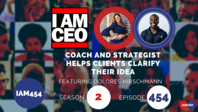 Podcast cover for "I AM CEO" featuring Dolores Hirschmann, titled "Coach and Strategist Helps Clients Clarify Their Idea," with season 2, episode 454 displayed.