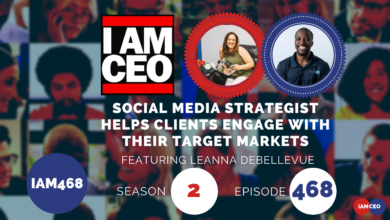 Podcast cover for "I AM CEO," Season 2, Episode 468. Features Leanna DeBellevue discussing social media strategies. Text: "Social Media Strategist Helps Clients Engage with Their Target Markets.