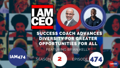 Promotional graphic for the "I AM CEO" podcast featuring Brian Kelly. The text "Success Coach Advances Diversity for Greater Opportunities for All" is highlighted. Season 2, Episode 474.