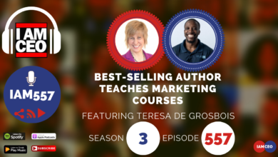 Podcast episode cover for "I Am CEO" featuring Teresa de Grosbois, a best-selling author who teaches marketing courses. This is season 3, episode 557.