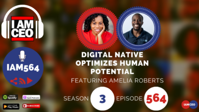 Podcast cover image for "I AM CEO" Season 3, Episode 564 featuring Amelia Roberts discussing "Digital Native Optimizes Human Potential." Includes podcast platform logos and subscription prompts.