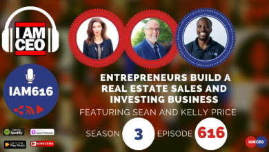 Podcast cover image titled "Entrepreneurs Build a Real Estate Sales and Investing Business," featuring Sean and Kelly Price, Season 3, Episode 616 of the IAMCEO podcast.