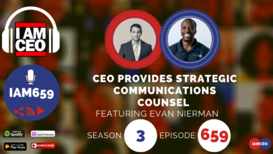 Podcast episode information featuring Evan Nierman on strategic communications counsel. Season 3, Episode 659, IAM CEO podcast. Available on Spotify, Google Podcasts, Apple Podcasts, and more.