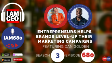 Podcast cover image featuring two individuals. Title reads, “Entrepreneurs Helps Brands Level-Up Their Marketing Campaigns.” Season 3, Episode 680, featuring Dan Golden. Various platform logos are displayed.