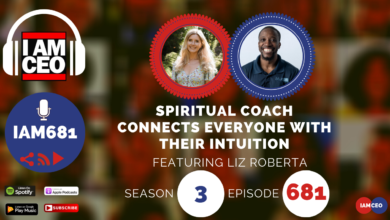 Podcast episode cover art for IAM CEO featuring Spiritual Coach Liz Roberta. The episode title is "Spiritual Coach Connects Everyone With Their Intuition." Season 3, Episode 681.