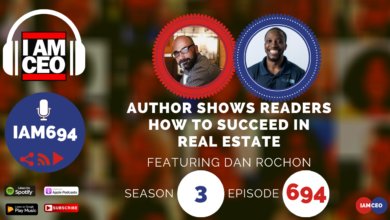 Podcast cover for "I AM CEO," featuring Dan Rochon on episode 694, discussing how authors show readers to succeed in real estate. Available on Spotify, Apple Podcasts, Google Play, and Stitcher.