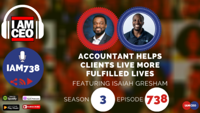 Podcast episode banner featuring Isaiah Gresham on "I AM CEO." The text reads "Accountant Helps Clients Live More Fulfilled Lives," Season 3, Episode 738. Includes logos for various podcast platforms.