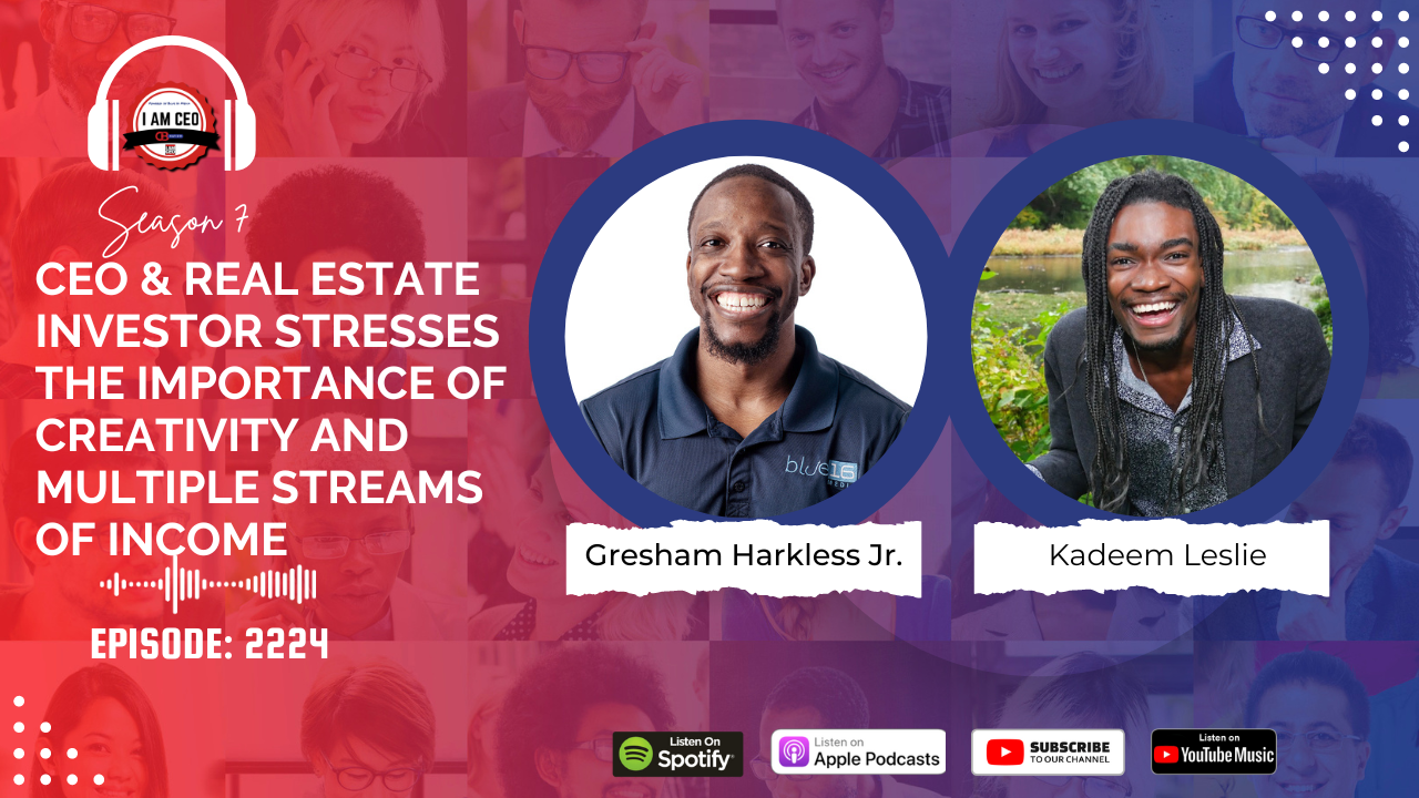 Podcast cover for Episode 2224 showing two men smiling, with the title "CEO & Real Estate Investor Stresses the Importance of Creativity and Multiple Streams of Income". Available on Spotify, Apple Podcasts, and YouTube Music.