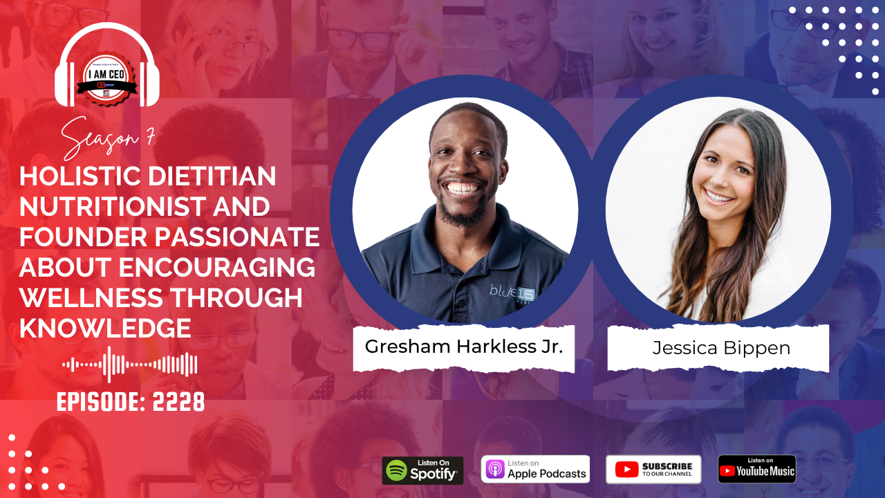 Podcast episode featuring holistic dietitian Jessica Bippen, hosted by Gresham Harkless Jr., discussing wellness through knowledge. Available on multiple platforms including Spotify, Apple Podcasts, and YouTube Music.