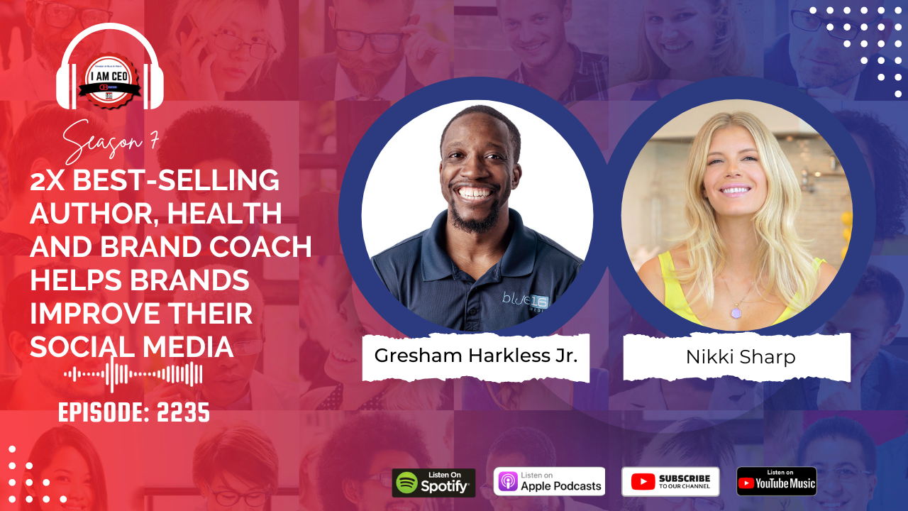 Podcast episode screenshot featuring Gresham Harkless Jr. and Nikki Sharp discussing social media brand improvement. Episode number 2235. Available on Spotify, Apple Podcasts, YouTube, and Music.