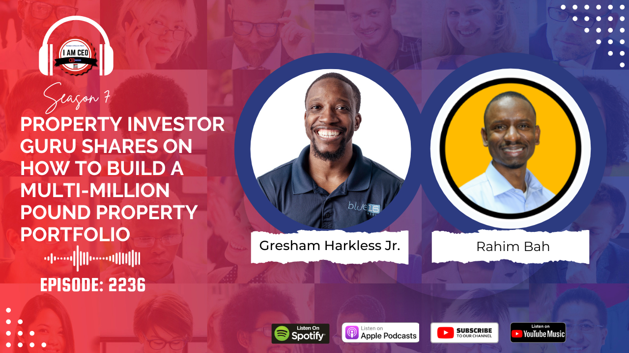 Podcast episode graphic featuring Gresham Harkless Jr. and Rahim Bah discussing property investment strategies. Includes episode number 2236 and subscription options on Spotify, Apple Podcasts, and YouTube.