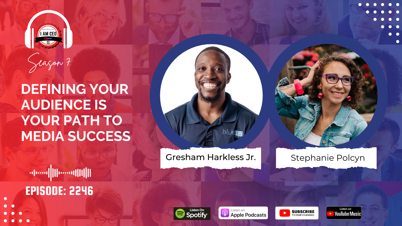 Podcast episode graphic featuring Gresham Harkless Jr. and Stephanie Polcyn discussing the topic "Defining Your Audience is Your Path to Media Success," available on Spotify, Apple Podcasts, and YouTube Music.