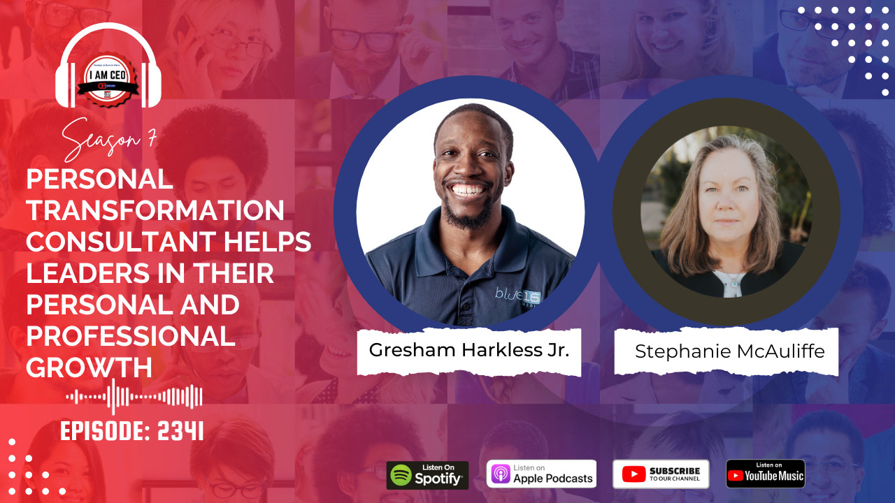 Podcast episode featuring Gresham Harkless Jr. and Stephanie McAuliffe on personal and professional growth, with icons for Spotify, Apple Podcasts, and YouTube Music.