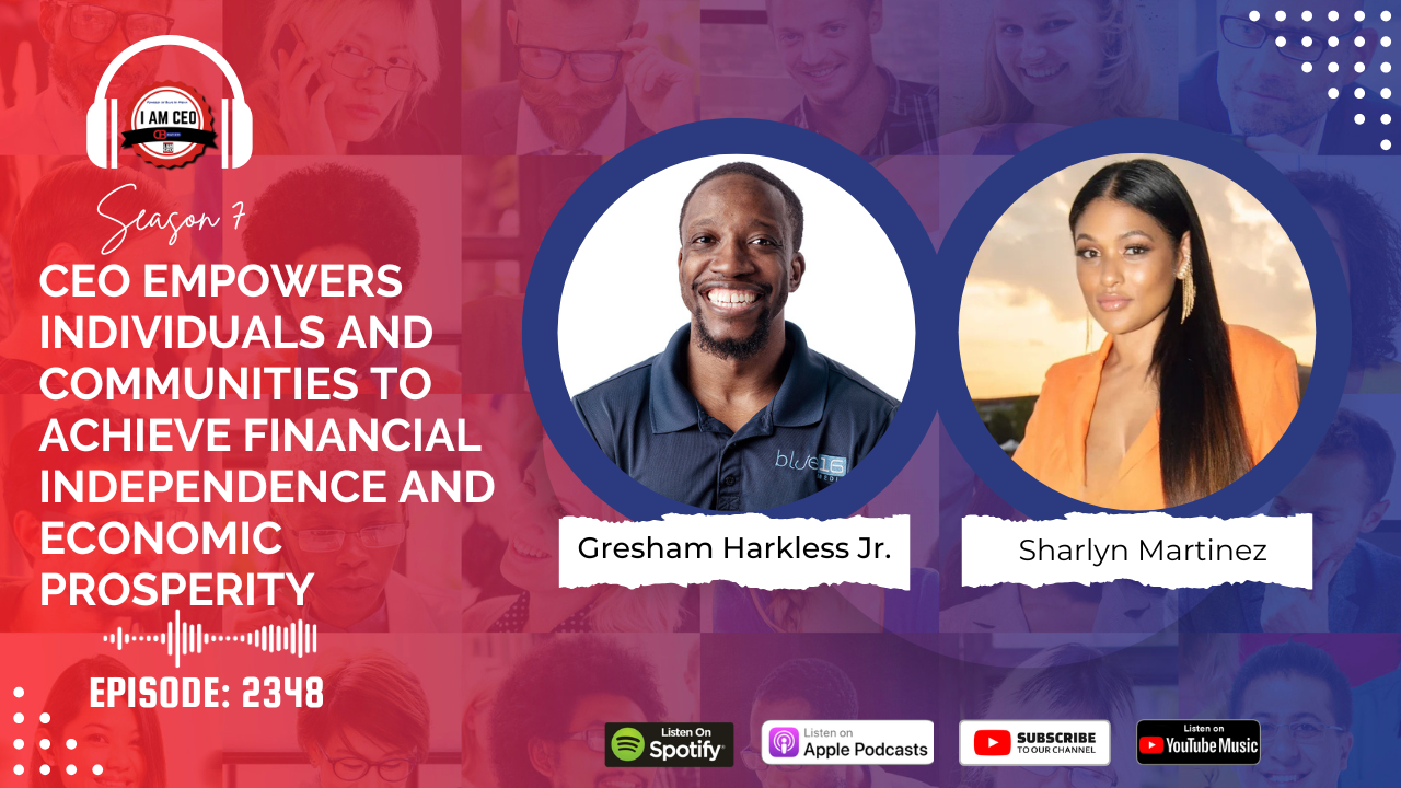 Podcast episode image featuring two speakers, Gresham Harkless Jr. and Sharlyn Martinez, discussing financial independence. Logos for Spotify, Apple Podcasts, YouTube, and Subscribe on YouTube Music are visible.