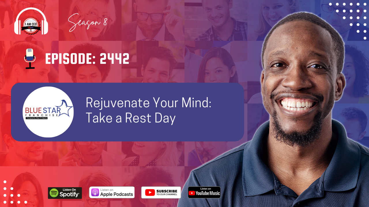 Smiling man on a podcast cover with text: "Episode: 2442, Rejuvenate Your Mind: Take a Rest Day." Logos for Spotify, Apple Podcasts, YouTube, and YouTube Music are displayed.