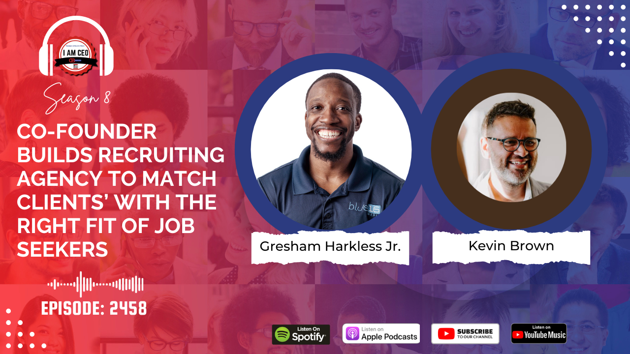 Two men, Gresham Harkless Jr. and Kevin Brown, are featured on a podcast episode about building a recruiting agency, with podcast platform logos and episode details displayed.