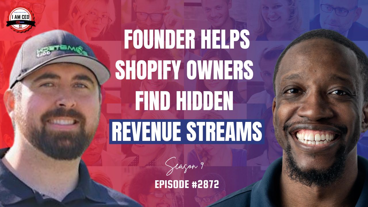 Two men smiling with text overlay: "Founder helps Shopify owners find hidden revenue streams. Season 9 Episode #2872.