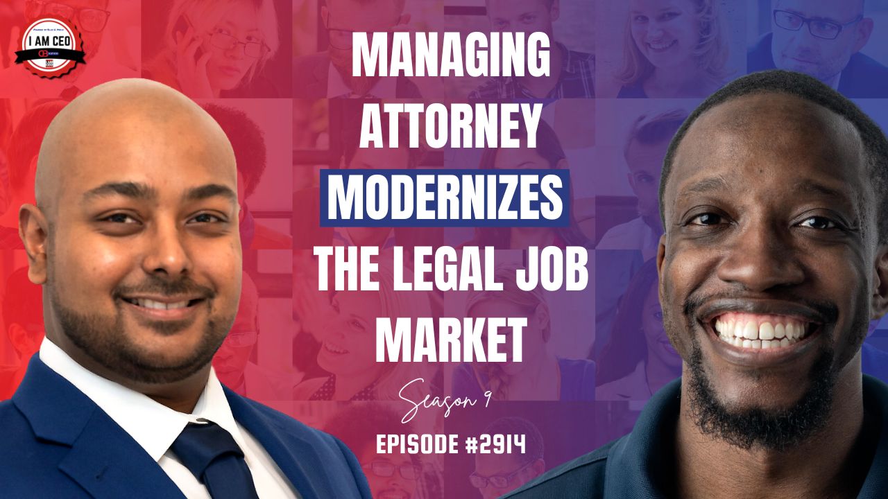 Two men in business attire smile in front of a collage background. Text reads: Managing Attorney Modernizes the Legal Job Market. Season 9, Episode #2914.