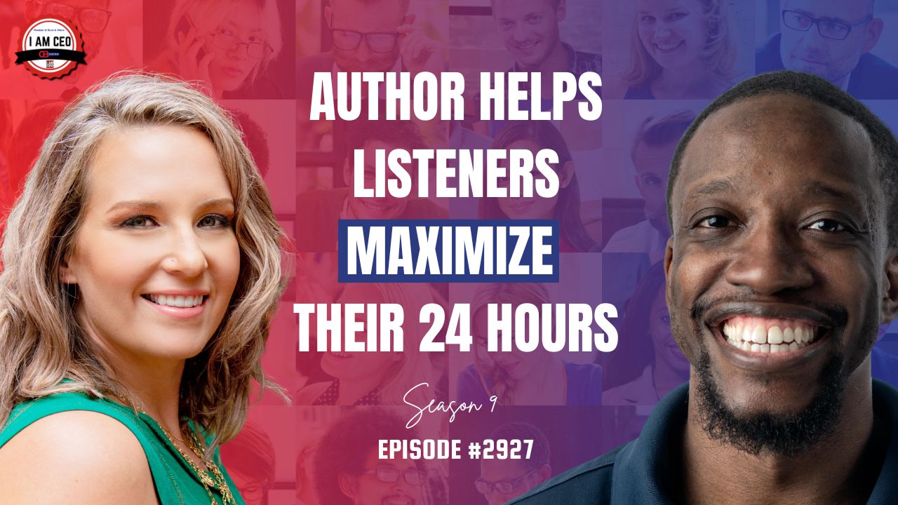 A woman and a man smiling with the text: “Author helps listeners maximize their 24 hours. Season 9, Episode #2927” over a collage background of faces.