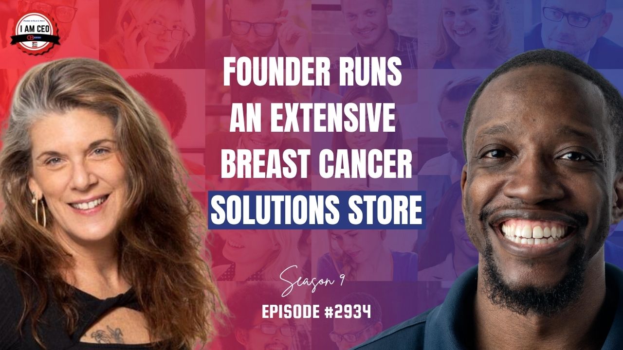 Two smiling people flank bold text about a founder running a breast cancer solutions store, with podcast branding and “Season 9, Episode #2934” on the image. Two smiling people flank bold text about a founder running a breast cancer solutions store, with podcast branding and “Season 9, Episode #2934” on the image.