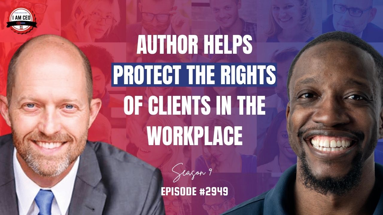 Two men in business attire smile at the camera. Text in the center reads: “Author helps protect the rights of clients in the workplace. Season 9, Episode #2949.”.
