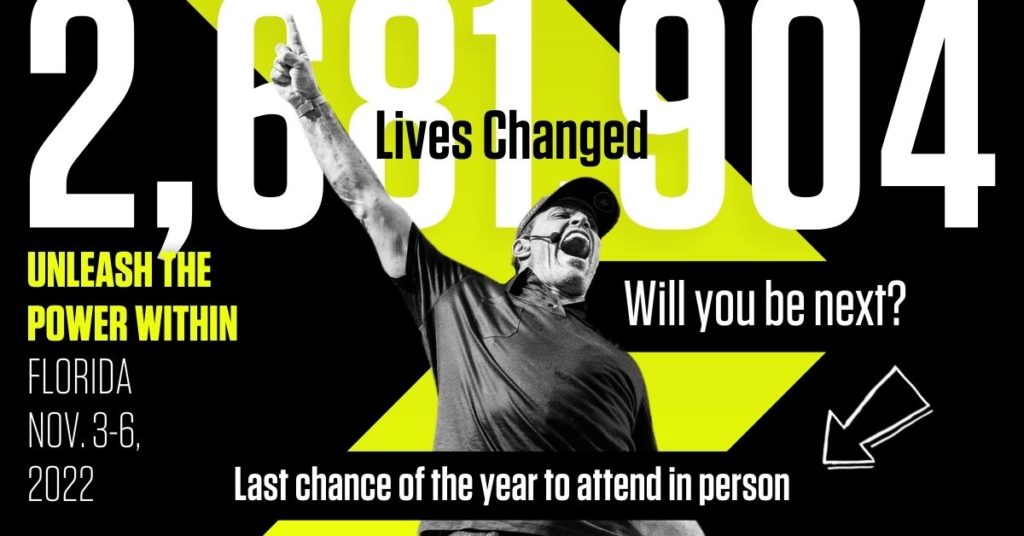 Promotional image for an event in Florida, Nov. 3-6, 2022, titled "Unleash the Power Within." The text highlights 2,681,904 lives changed and encourages attendance, noting it's the last chance to attend in person.