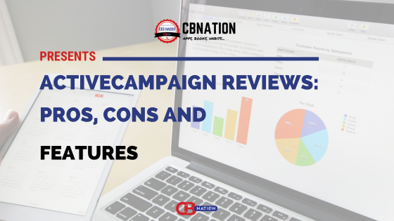 Activecampaign Reviews: Pros, Cons and Features