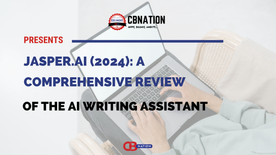 A person typing on a laptop with text overlay: "CBNation presents Jasper.AI (2024): A Comprehensive Review of the AI Writing Assistant.